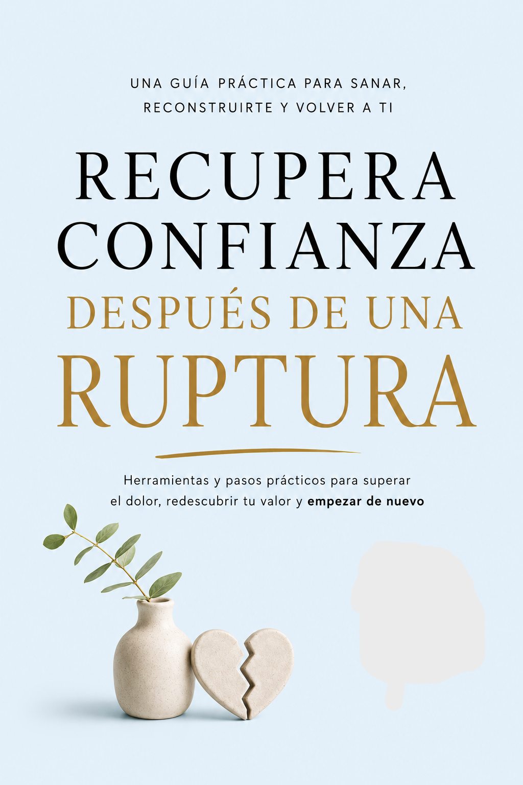 Recupera confianza después de una ruptura